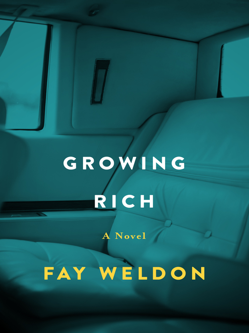 Title details for Growing Rich by Fay Weldon - Available